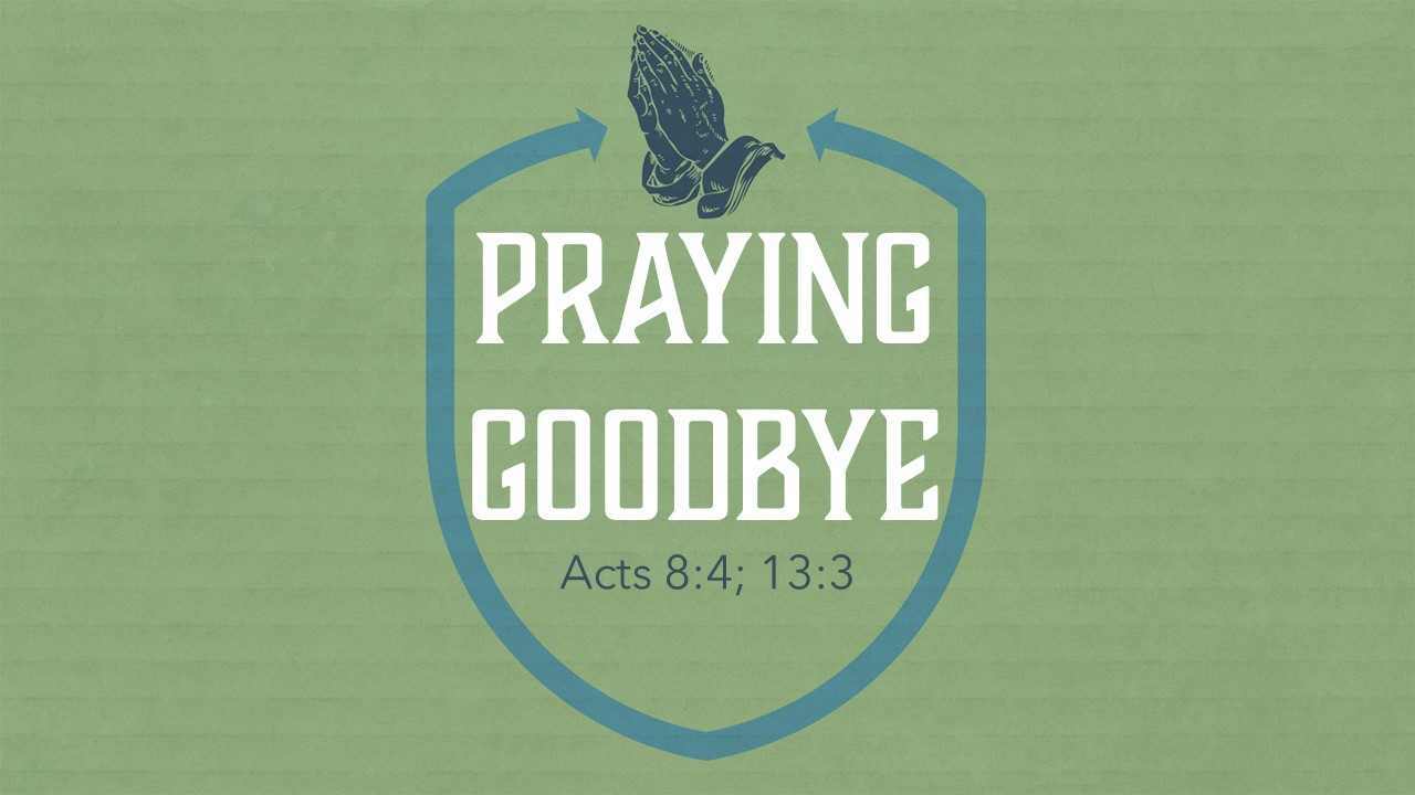 “Praying Goodbye” (April 19th 2026 Sermon PM) – North Charleston church ...